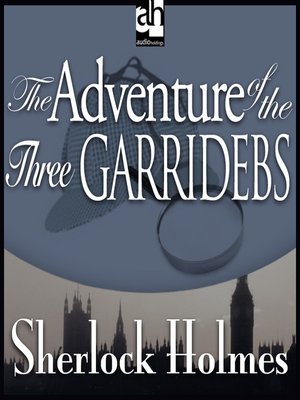 cover image of The Adventure of the Three Garridebs